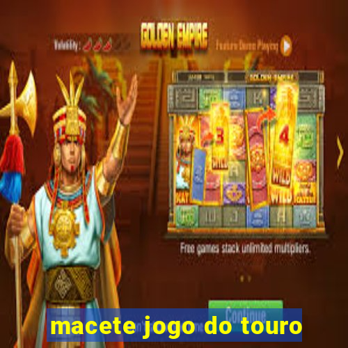 macete jogo do touro